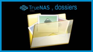 Lire la suite à propos de l’article TrueNAS SCALE, ajouter des dossiers à un volume dataset