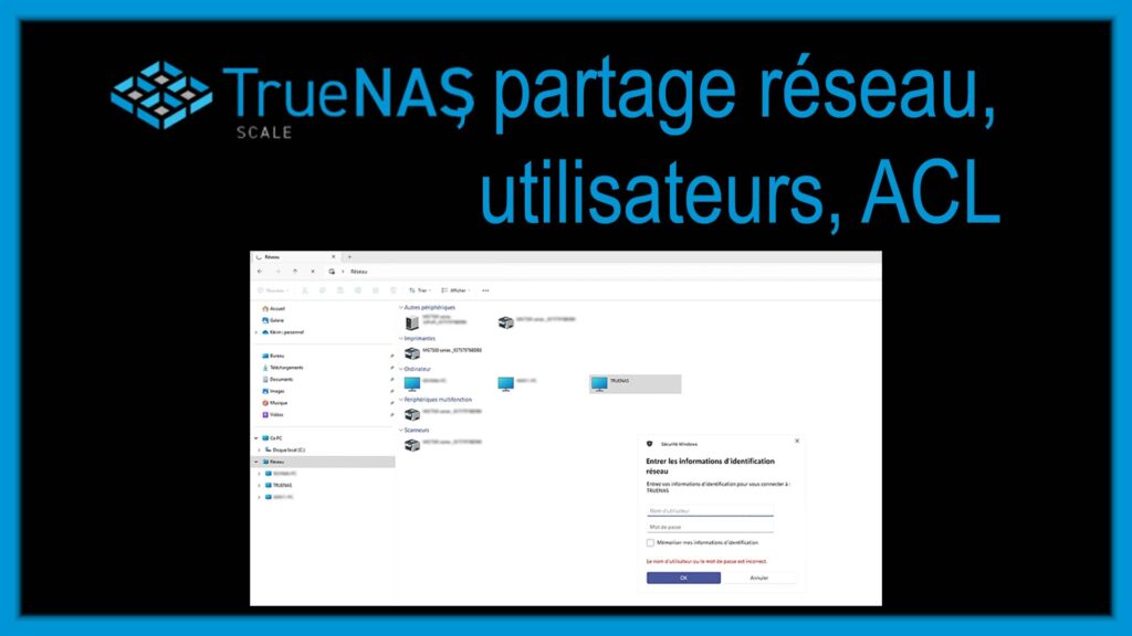 TrueNAS SCALE, partage réseau, gestion et droits ACL utilisateurs